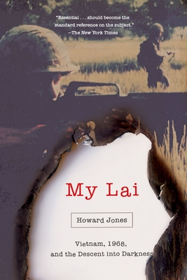 My Lai: Vietnam, 1968, and the Descent Into Darkness (Pivotal Moments in American History)