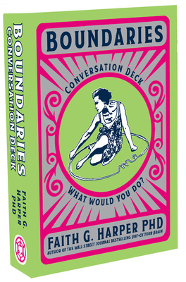Boundaries Conversation Deck: What Would You Do? By Faith G. Harper Cover Image