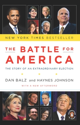 The Battle for America: The Story of an Extraordinary Election By Dan Balz, Haynes Johnson Cover Image