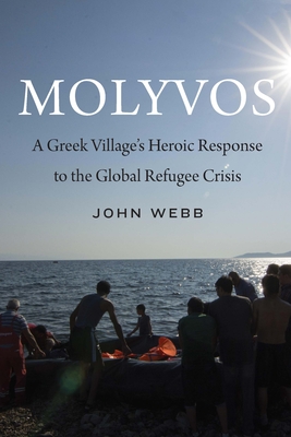 Molyvos: A Greek Village's Heroic Response to the Global Refugee Crisis Cover Image