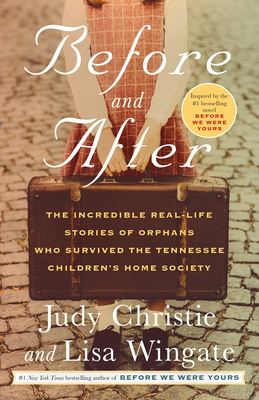 Before and After: The Incredible Real-Life Stories of Orphans Who Survived the Tennessee Children's Home Society Cover Image