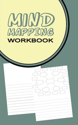 Mind Mapping Workbook: Worksheets & Notebook for Generating and Organizing Thoughts and Innovative Ideas - Gift for People Searching for New Cover Image