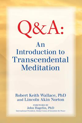 An Introduction to TRANSCENDENTAL MEDITATION: Improve Your Brain Functioning, Create Ideal Health, and Gain Enlightenment Naturally, Easily, and Effor Cover Image