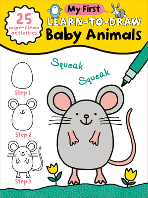 My First Learn-To-Draw: Baby Animals: (25 Wipe Clean Activities + Dry Erase Marker) (My First Wipe Clean How-To-Draw) By Anna Madin, Charlotte Pepper (Illustrator) Cover Image