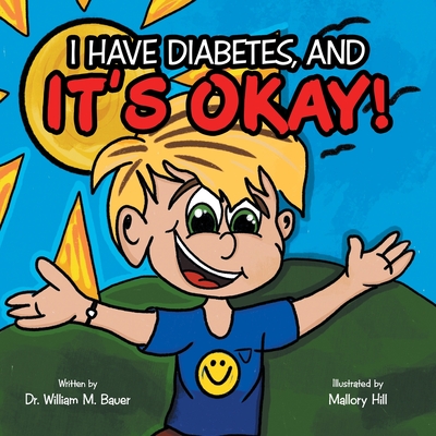 It's Okay!: I Have Diabetes, And Cover Image