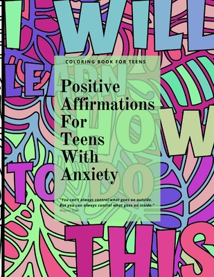 Positive Affirmations for Teens With Anxiety Cover Image