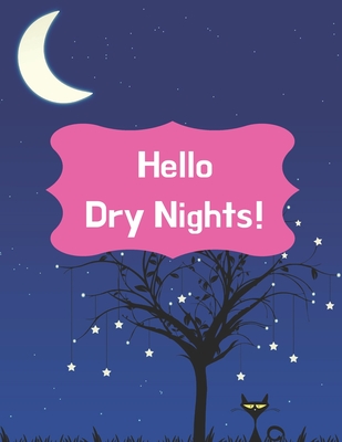 Hello Dry Nights!: Kids Bedwetting Management Star Reward Chart And Progress Tracker (34 weeks) By Drynights Press Cover Image