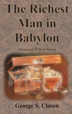 The Richest Man in Babylon Original 1926 Edition By George S. Clason Cover Image
