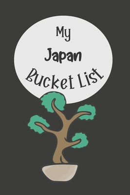 My Japan Bucket List: Novelty Bucket List Themed Notebook