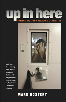 Up in Here: Jailing Kids on Chicago's Other Side Cover Image