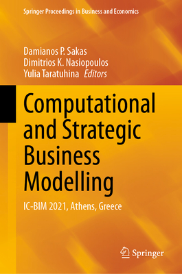 Computational and Strategic Business Modelling: IC-Bim 2021, Athens, Greece (Springer Proceedings in Business and Economics)