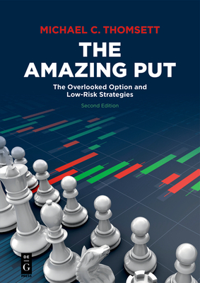 The Amazing Put: The Overlooked Option and Low-Risk Strategies Cover Image