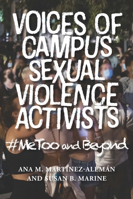 Voices of Campus Sexual Violence Activists: #Metoo and Beyond Cover Image