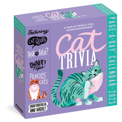 Cat Trivia Page-A-Day Calendar 2023: Cat Quotes, Paw-some Books, True or False, Owner's Tips, Famous Cats, Know Your Breeds, and More! By Workman Calendars Cover Image
