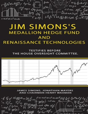 Jim Simons's Medallion hedge fund and Renaissance technologies testifies before the House Oversight Committee. Cover Image