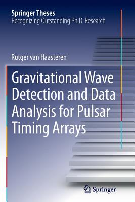 Gravitational Wave Detection and Data Analysis for Pulsar Timing Arrays (Springer Theses) Cover Image