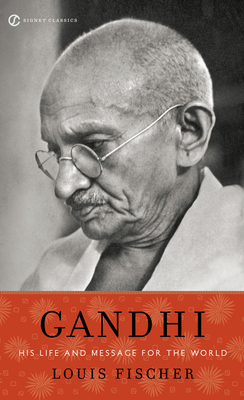 Gandhi: His Life and Message for the World