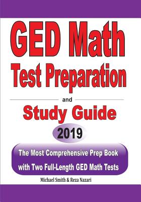GED Math Test Preparation and Study Guide: The Most Comprehensive Prep Book with Two Full-Length GED Math Tests Cover Image
