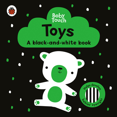 Toys: A Black-and-White Book (Baby Touch) By Ladybird, Lemon Ribbon Studio (Illustrator) Cover Image