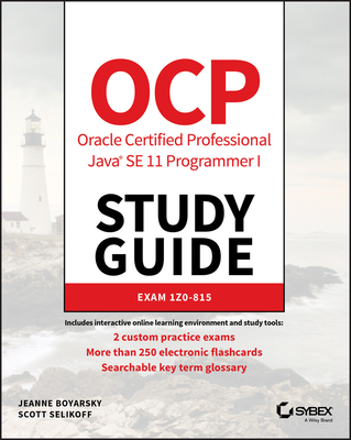 Ocp Oracle Certified Professional Java Se 11 Programmer I Study Guide: Exam 1z0-815 Cover Image