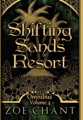 Shifting Sands Resort Omnibus Volume 4 By Zoe Chant Cover Image