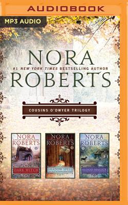 Nora Roberts: Cousins O'Dwyer Trilogy: Dark Witch, Shadow Spell, Blood Magick Cover Image