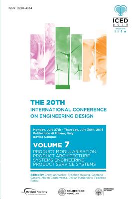 Proceedings of the 20th International Conference on Engineering Design (ICED 15) Volume 7: Product Modularisation, Product Architecture, Systems Engin Cover Image