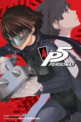 Persona 5, Vol. 4
 By Atlus (Created by), Hisato Murasaki Cover Image