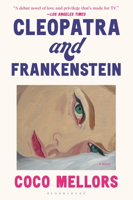 Cleopatra and Frankenstein By Coco Mellors Cover Image