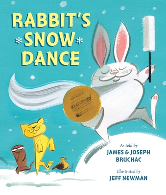 Rabbit's Snow Dance By Joseph Bruchac, James Bruchac, Jeff Newman (Illustrator) Cover Image