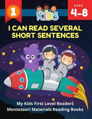 I Can Read Several Short Sentences. My Kids First Level Readers Montessori Materials Reading Books: 1st step teaching your child to read 100 easy less Cover Image