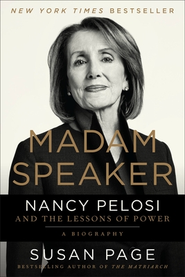 Madam Speaker: Nancy Pelosi and the Lessons of Power Cover Image