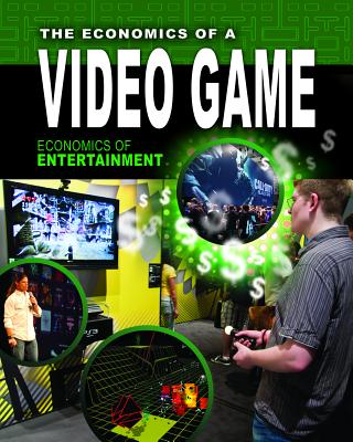 The Economics of a Video Game (Economics of Entertainment) Cover Image