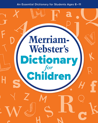 Merriam-Webster's Dictionary for Children By Merriam-Webster (Editor) Cover Image