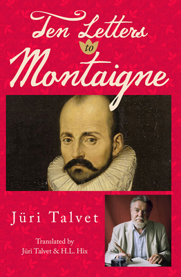 Ten Letters to Montaigne (GWE Creative Non-Fiction #24)