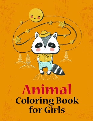 Animal Coloring Book for Girls: Coloring Pages, Relax Design from Artists, cute Pictures for toddlers Children Kids Kindergarten and adults By J. K. Mimo Cover Image
