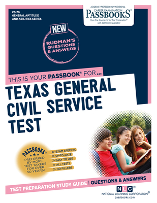 Texas General Civil Service Test (CS-70): Passbooks Study Guide (General Aptitude and Abilities Series #70) By National Learning Corporation Cover Image