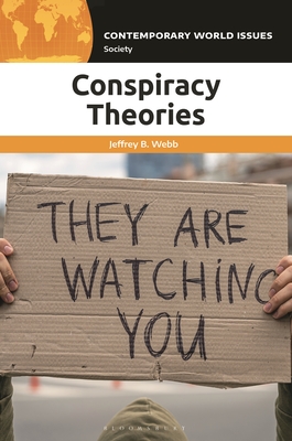 Conspiracy Theories: A Reference Handbook (Contemporary World Issues) Cover Image