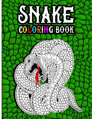 Snake Coloring Book: A Creative Adult Coloring Book in Zentangle Patterns Featuring Unique Snake Species Designs to Color, Including Wild A By Skull Crafts Publications Cover Image