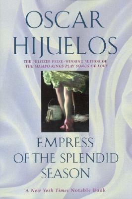 Empress of the Splendid Season By Oscar Hijuelos Cover Image