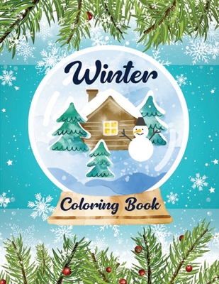 Relaxing Winter Coloring Book for Adults Featuring Relaxing Winter