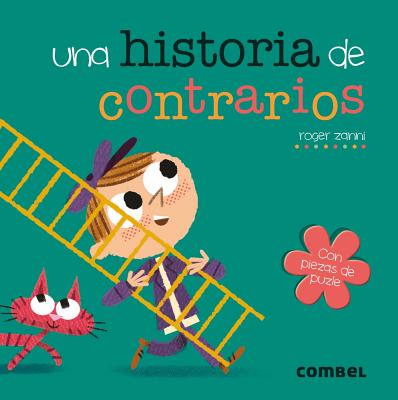 Una historia de contrarios (Una historia de...) By Roger Zanni Cover Image