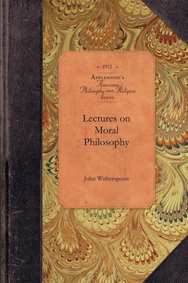 Lectures on Moral Philosophy (Amer Philosophy)