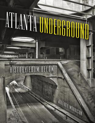 Atlanta Underground: History from Below