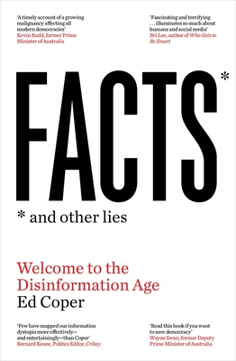 Facts and Other Lies: Welcome to the Disinformation Age Cover Image