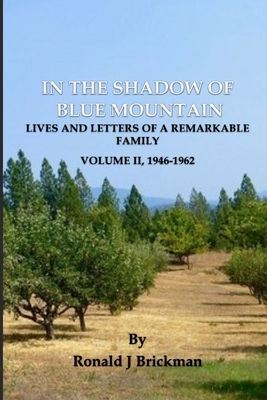 Cover for In the Shadow of Blue Mountain: LIVES AND LETTERS OF A REMARKABLE FAMILY - Volume II, 1946-1962