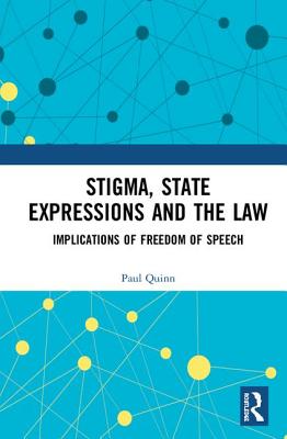 Stigma, State Expressions and the Law: Implications of Freedom of Speech Cover Image