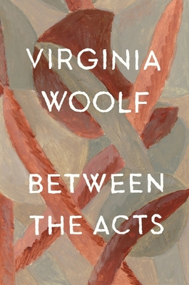 Between The Acts: The Virginia Woolf Library Authorized Edition Cover Image