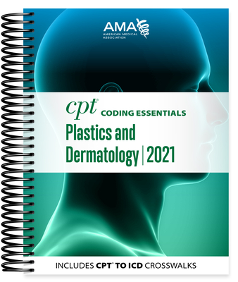 CPT Coding Essentials for Plastics and Dermatology 2021 By American Medical Association Cover Image