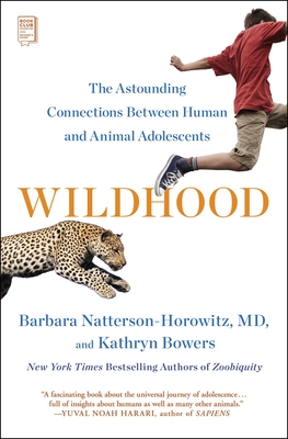 Wildhood: The Astounding Connections between Human and Animal Adolescents Cover Image